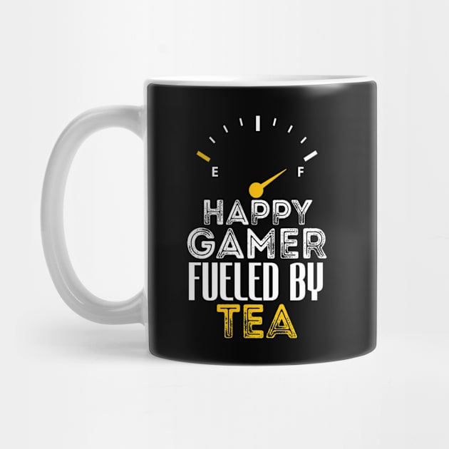 Funny Saying Happy Gamer Fueled by Tea Sarcastic Gaming by Arda